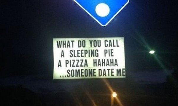 20 Pizza Signs You Can't Help But Laugh At