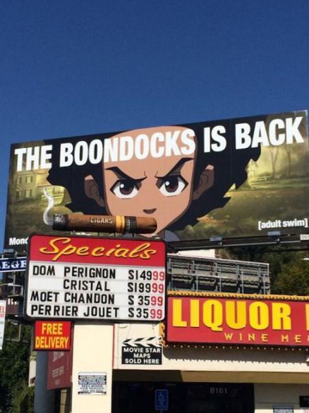 billboard - The Boondocks Is Back Cigars adult swim Monc Specials Ege Dom Perignon S14999 Cristal S19999 Moet Chandon S 3599 Perrier Jouet S3599 Free Delivery Liquor Wine Me Movie Star Sold Here