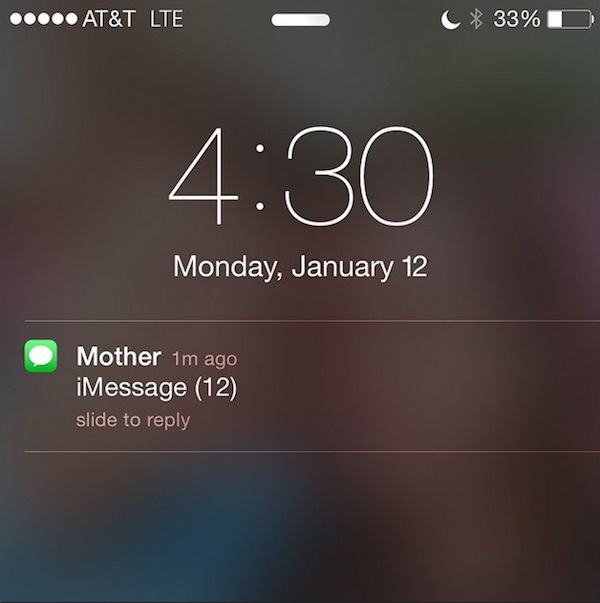 Mother - ..... At&T Lte C 33%D Monday, January 12 Mother 1m ago iMessage 12 slide to