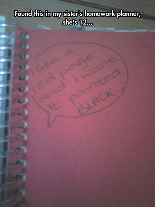 Sister - Found this in my sister's homework planner, she's 12... Il Page al want It painted Black 2000