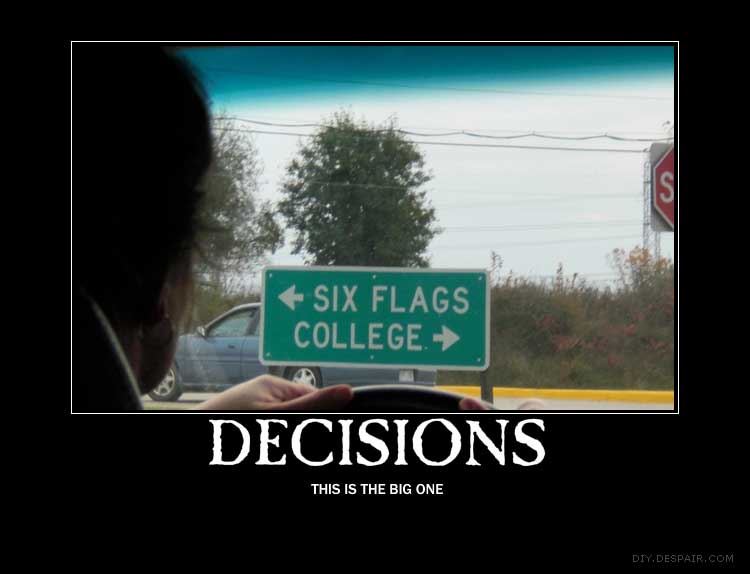 Life is One Big Game Of Decisions