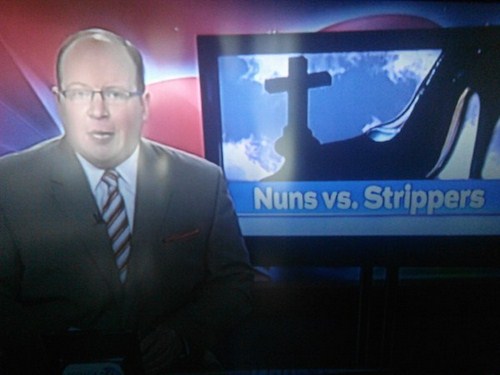display device - Nuns vs. Strippers