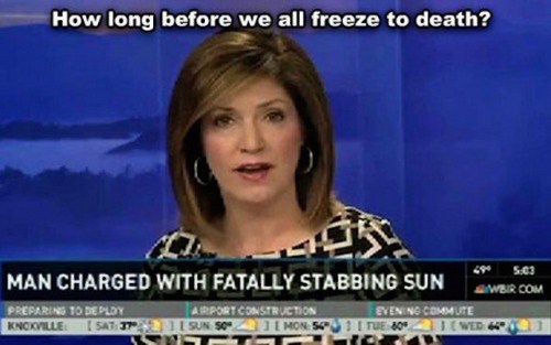 News - How long before we all freeze to death? Es Man Charged With Fatally Stabbing Sun Wbir Com Preparing 10 De Pldy Knckville I Sat 17 Airport Construction Even Ng Commute I Tue 80 Wed 6 Sun 9021 Imone
