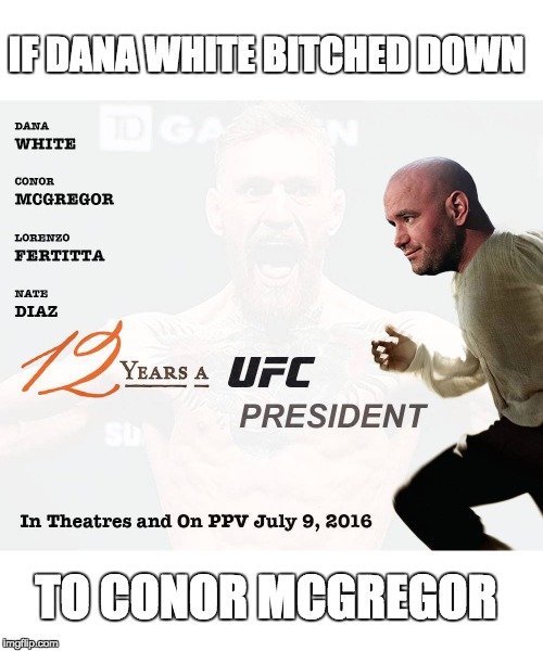 If Conor Mcgregor got his way with the UFC.