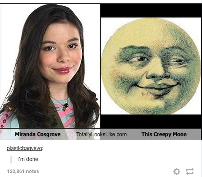 tumblr - miranda cosgrove moon meme - Miranda Cosgrove TotallyLooks.com This Creepy Moon plasticbagvevo i'm done 120,861 notes
