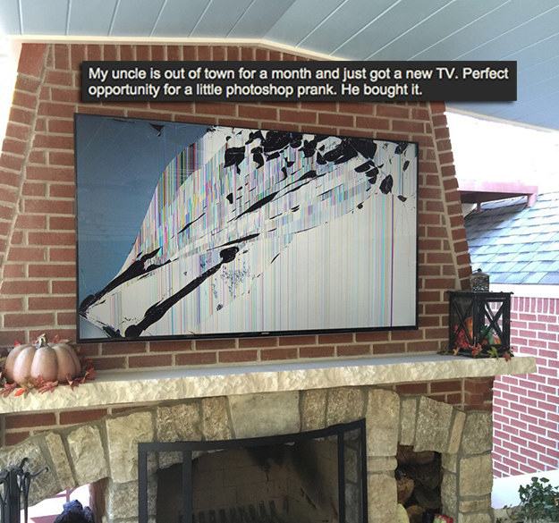 genius pranks - My uncle is out of town for a month and just got a new Tv. Perfect opportunity for a little photoshop prank. He bought it.