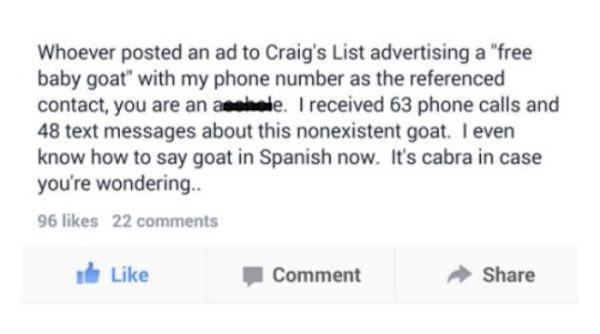 diagram - Whoever posted an ad to Craig's List advertising a "free baby goat' with my phone number as the referenced contact, you are an awe. I received 63 phone calls and 48 text messages about this nonexistent goat. I even know how to say goat in Spanis