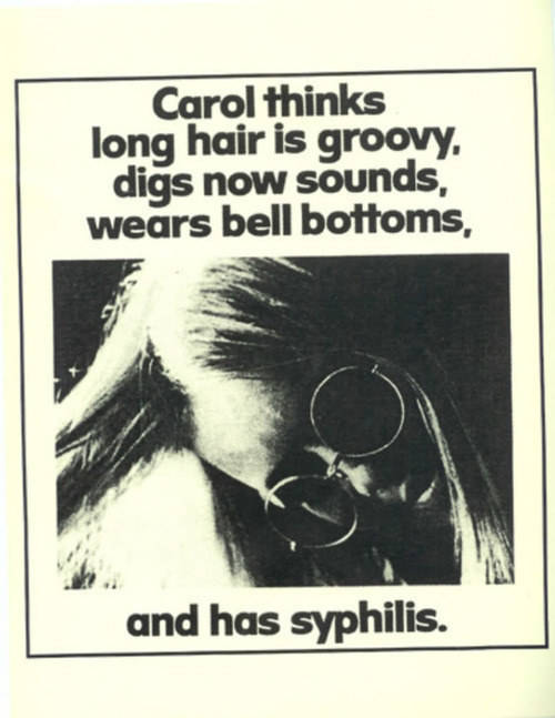 syphilis warning poster - Carol thinks long hair is groovy. digs now sounds, wears bell bottoms, and has syphilis.