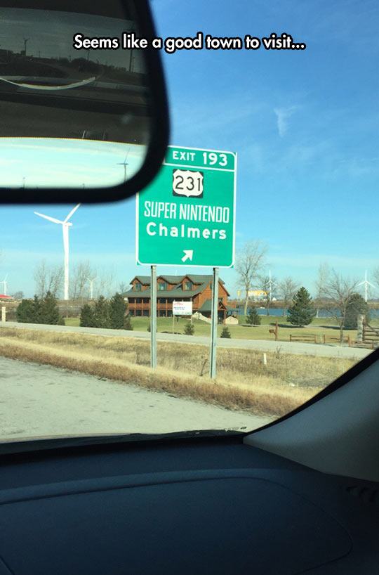 super nintendo chalmers road sign - Seems a good town to visit... Exit 193 231 Super Nintendo Chalmers