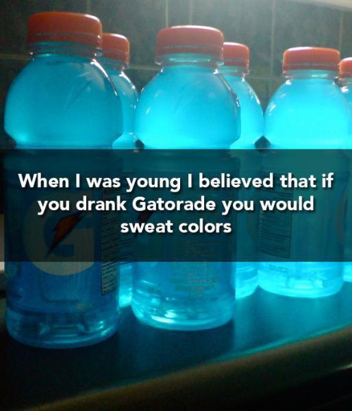 light blue gatorade - When I was young I believed that if you drank Gatorade you would sweat colors