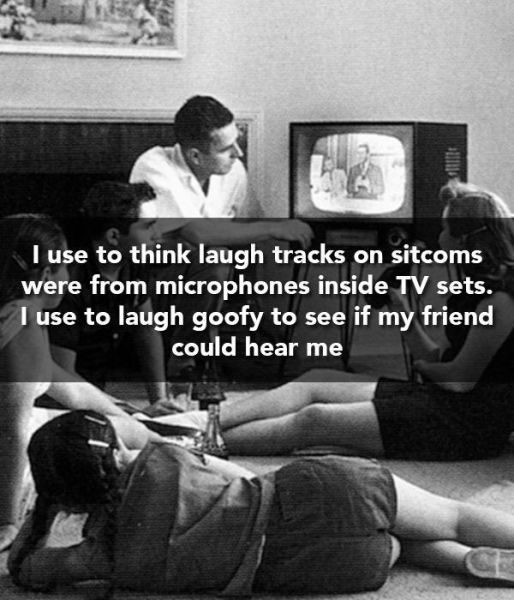 tv 1950s - I use to think laugh tracks on sitcoms were from microphones inside Tv sets. I use to laugh goofy to see if my friend could hear me