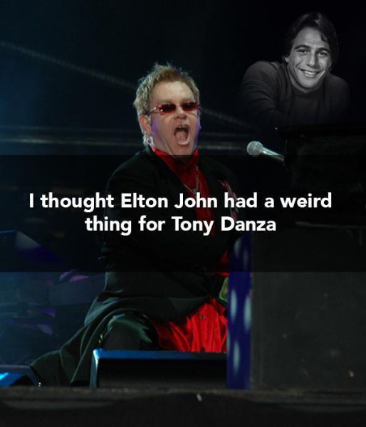 photo caption - I thought Elton John had a weird thing for Tony Danza
