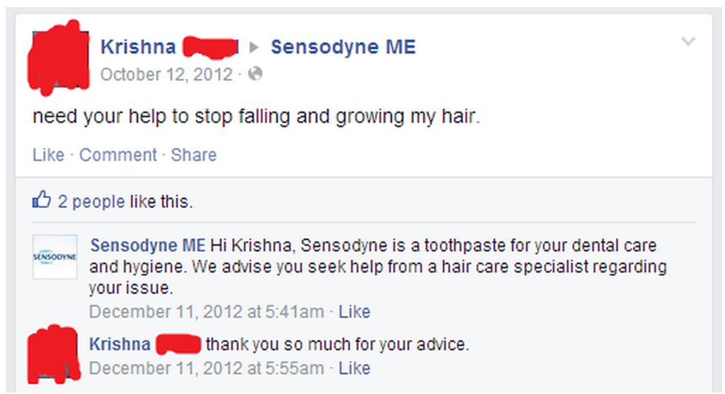angle - Sensodyne Me Krishna need your help to stop falling and growing my hair. Comment D 2 people this. Sensodyne Me Hi Krishna, Sensodyne is a toothpaste for your dental care and hygiene. We advise you seek help from a hair care specialist regarding yo