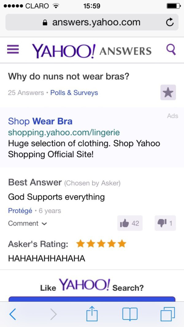 yahoo - ..... Claro answers.yahoo.com C Yahoo! Answers Q Why do nuns not wear bras? 25 Answers Polls & Surveys Ads Shop Wear Bra shopping.yahoo.comlingerie Huge selection of clothing. Shop Yahoo Shopping Official Site! Best Answer Chosen by Asker God Supp