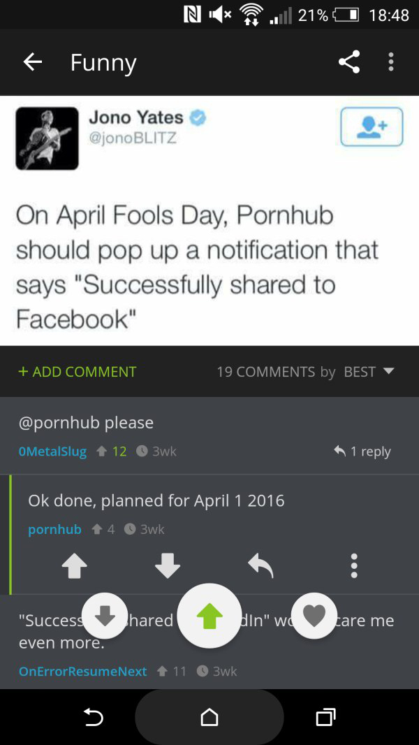 pornhub april fools joke - 21% 6 Funny Jono Yates On April Fools Day, Pornhub should pop up a notification that says "Successfully d to Facebook" Add Comment 19 by Best V please OMetalslug 12 O 3wk 1 Ok done, planned for pornhub 4 O 3wk "Success hared t d