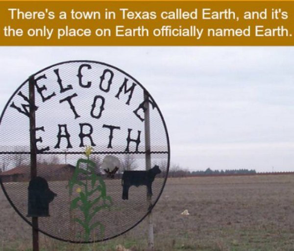 fact grass - There's a town in Texas called Earth, and it's the only place on Earth officially named Earth. Earth