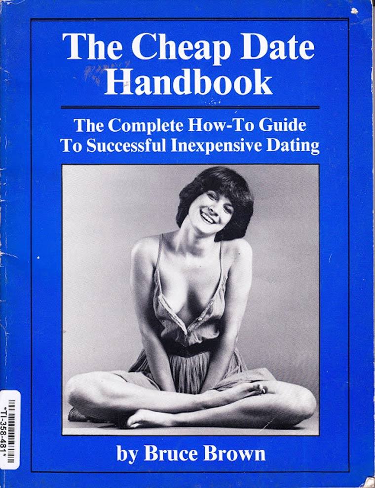 poster - The Cheap Date Handbook The Complete HowTo Guide To Successful Inexpensive Dating Ti358481 Til Munamar | || by Bruce Brown