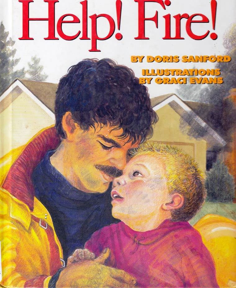 books for retarded children - Help! Fire! By Doris Sanford Illustrations By Cragi Evans