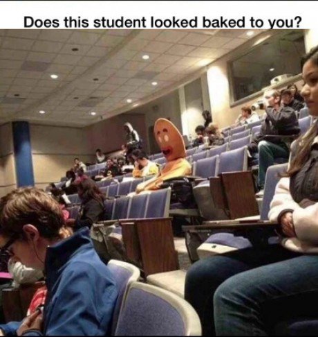college class seats - Does this student looked baked to you?
