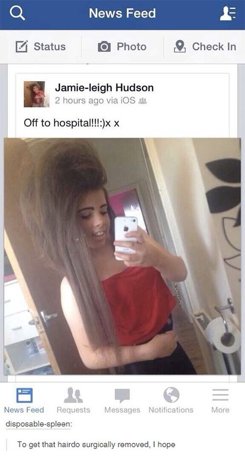 tumblr - prom hairstyles fails - News Feed Status Photo Check In Jamieleigh Hudson 2 hours ago via iOS Off to hospital!!!x X Messages Notifications More News Feed Requests disposablespleen To get that hairdo surgically removed, I hope