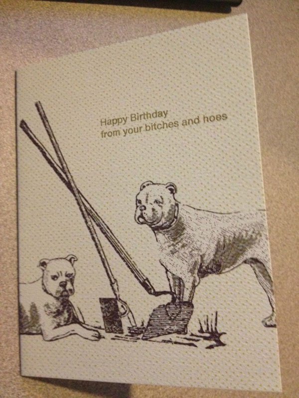 bitches and hoes card - Happy Birthday from your bitches and hoes