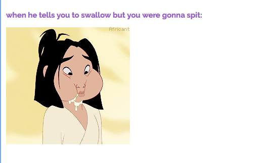 tumblr - dirty text post - when he tells you to swallow but you were gonna spit Africant