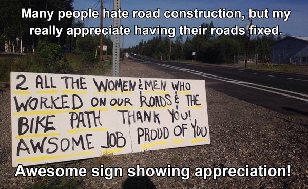 meijer gas - Many people hate road construction, but my really appreciate having their roads fixed. 32 All The Women Men Who Worked On Our Roads The Bike Path Thank You! Awsome Job Proud Of You Awesome sign showing appreciation!