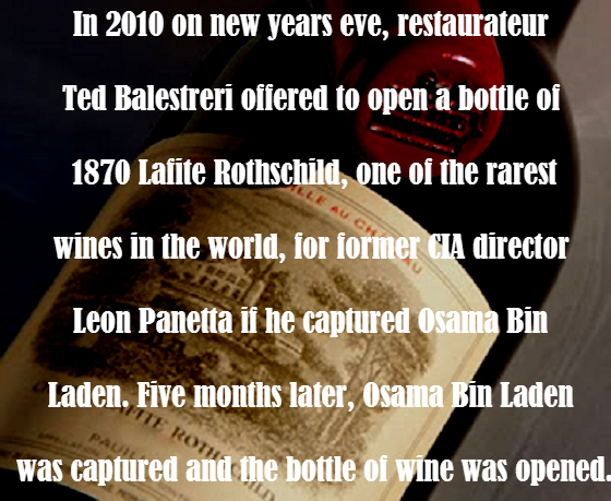 photo caption - In 2010 on new years eve, restaurateur Ted Balestreri offered to open a bottle of 1870 Lafite Rothschild, one of the rarest wines in the world, for former Cia director Leon Panetta if he captured Osama Bin Laden, Five months later, Osama B