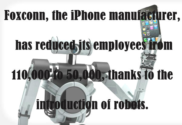 camera accessory - Foxconn, the iPhone manufacturer, has reduced its employees from 110,000 to 50,000, thanks to the introduction of robots.