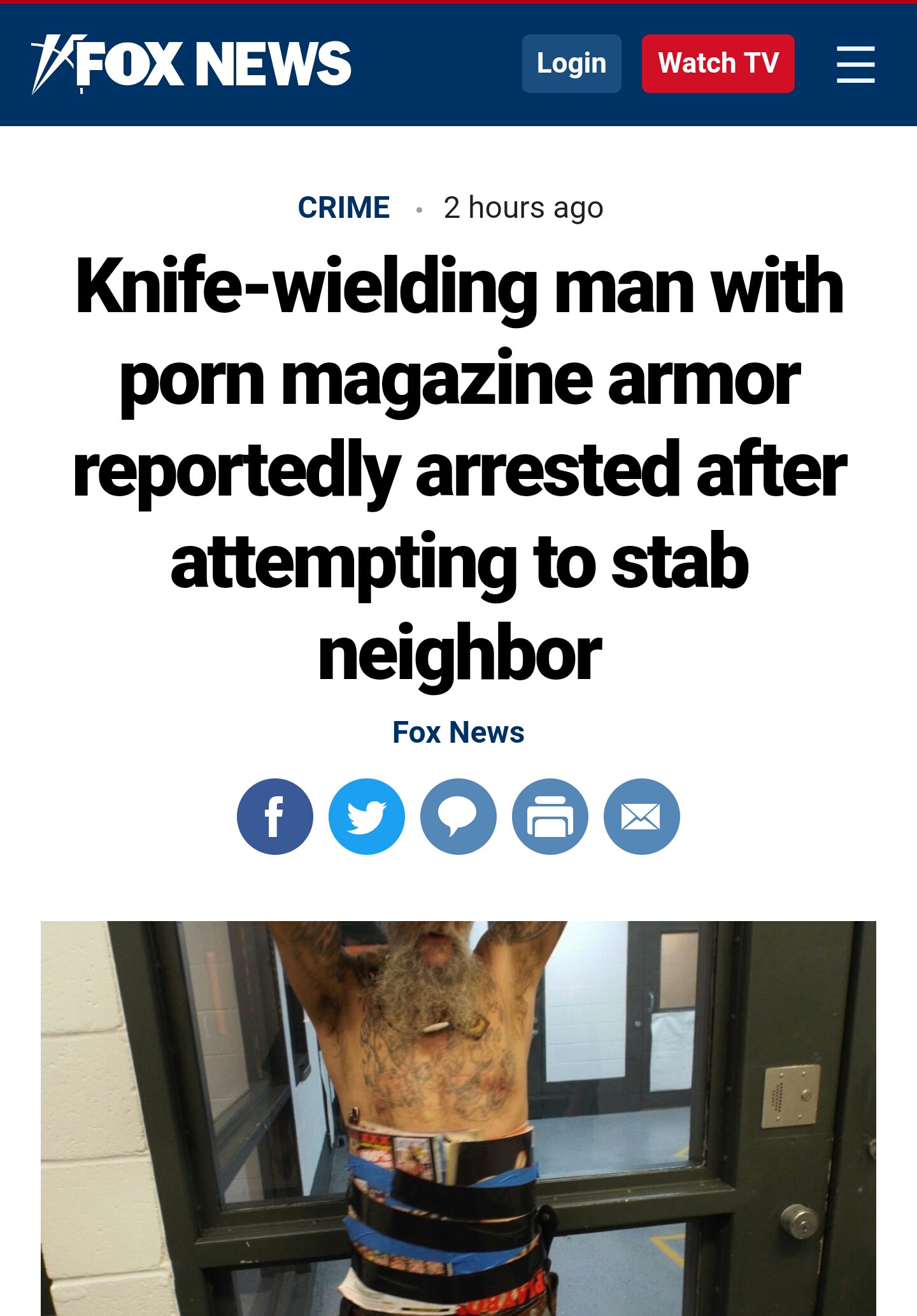 arm - Fox News Login Watch Tv Crime 2 hours ago Knifewielding man with porn magazine armor reportedly arrested after attempting to stab neighbor Fox News 00000