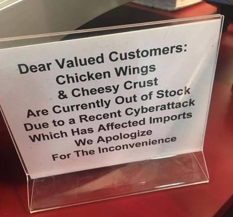 sign - Dear Valued Customers Chicken Wings & Cheesy Crust Are Currently Out of Stock Due to a Recent Cyberattack Which Has Affected Imports We Apologize For The Inconvenience