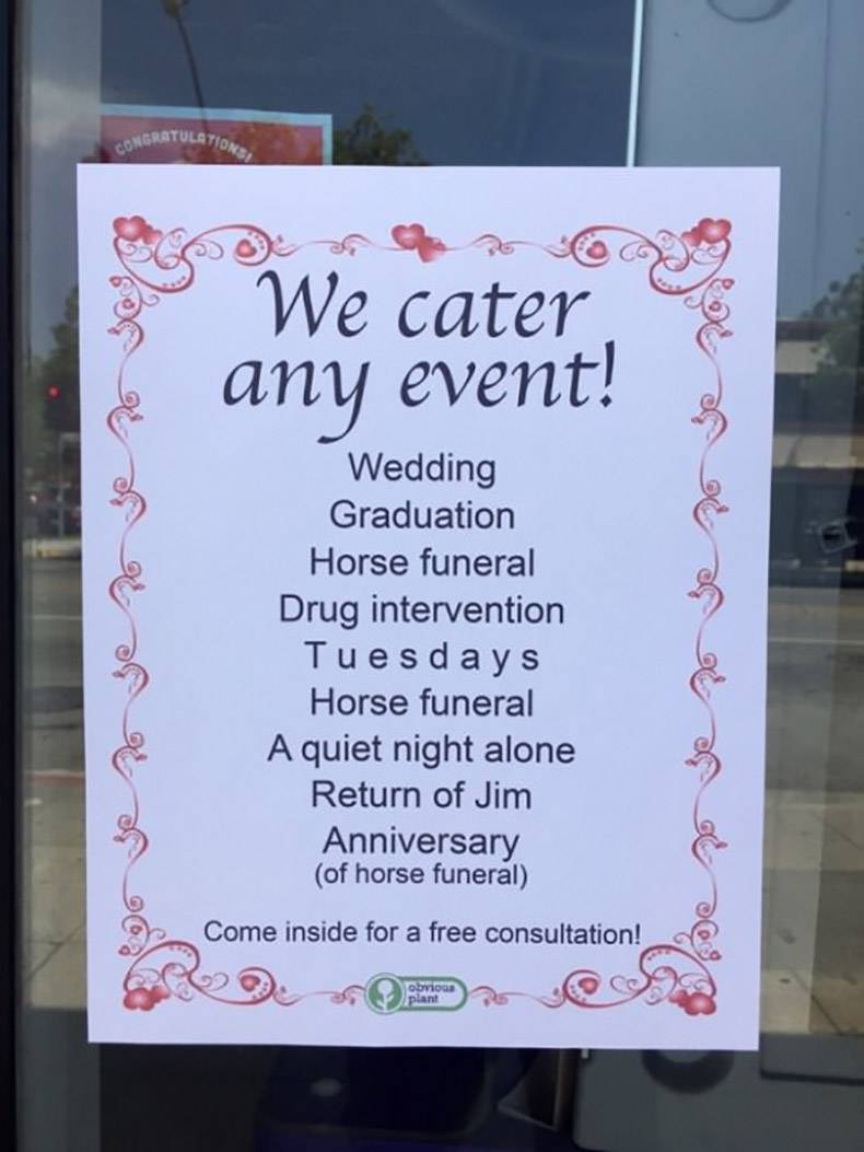 we cater any event - Congratula, zu We cater. E 6 any event! om at one Wedding Graduation Horse funeral Drug intervention Tuesdays Horse funeral A quiet night alone Return of Jim Anniversary of horse funeral Come inside for a free consultation! on 69