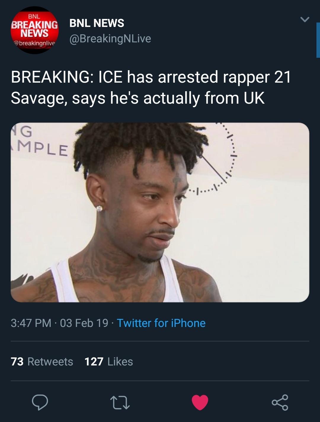 jovan m hill tweets - Bnl Breaking News Bnl News Live Breaking Ice has arrested rapper 21 Savage, says he's actually from Uk Ig Mple 03 Feb 19. Twitter for iPhone 73 127 22 ag