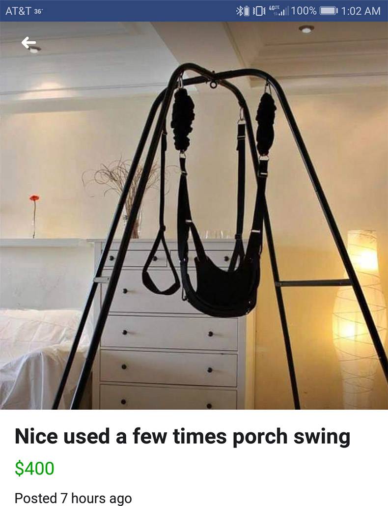sex swing - At&T 36 i O$ 46 || 100% Nice used a few times porch swing $400 Posted 7 hours ago