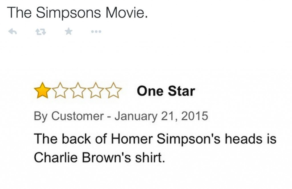 amazon reviews - funny movie reviews - The Simpsons Movie. www One Star By Customer The back of Homer Simpson's heads is Charlie Brown's shirt.