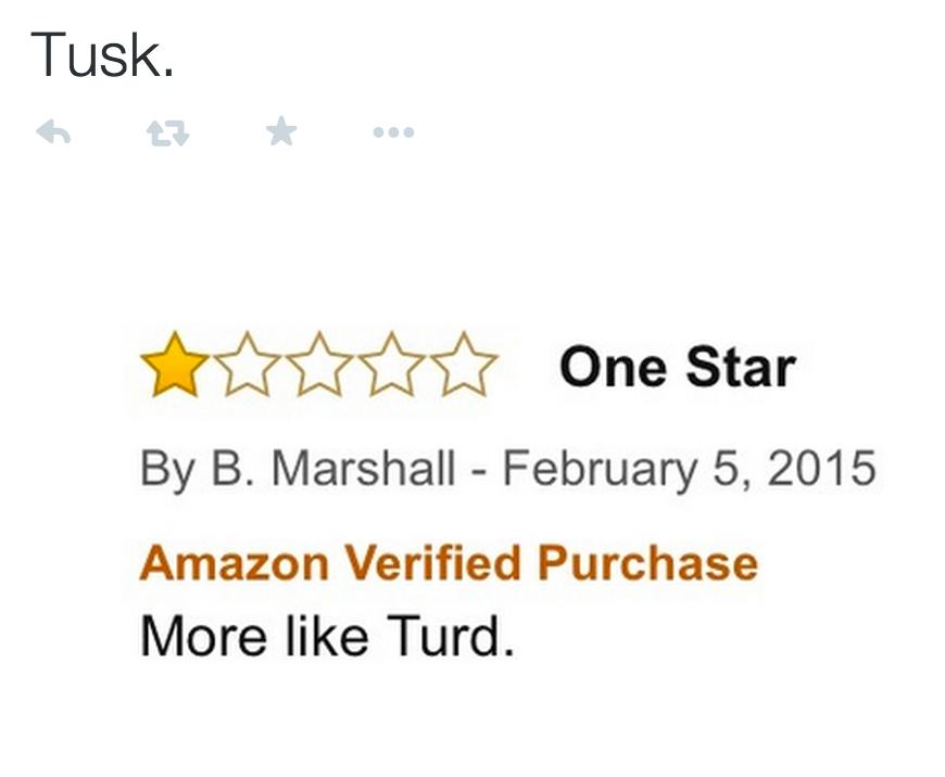 amazon reviews - diagram - Tusk. One Star By B. Marshall Amazon Verified Purchase More Turd.