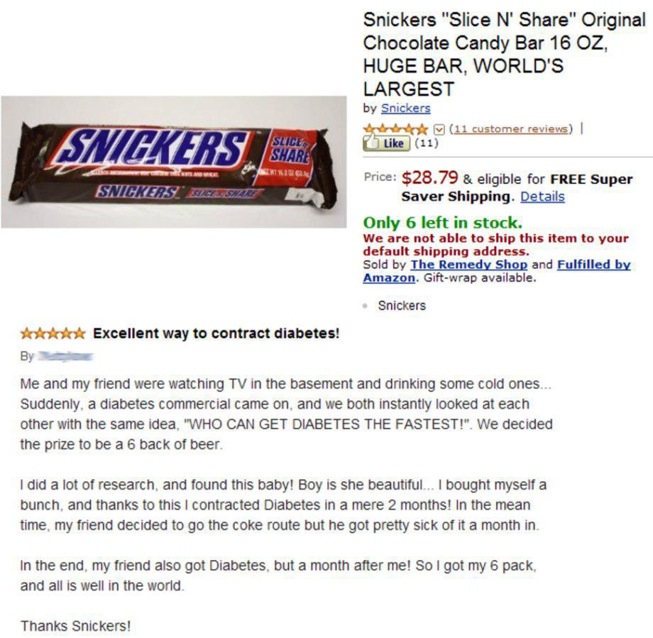 amazon reviews - snickers - Snickers "Slice N' " Original Chocolate Candy Bar 16 Oz, Huge Bar, World'S Largest by Snickers 11 customer reviews 11 Snickers Slice 126046 Snickers Se Price $28.79 & eligible for Free Super Saver Shipping. Details Only 6 left 