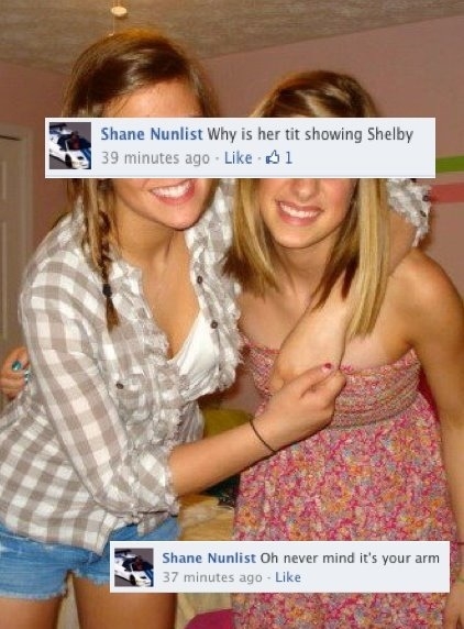 you see it funny - Shane Nunlist Why is her tit showing Shelby 39 minutes ago i Shane Nunlist Oh never mind it's your arm 37 minutes ago