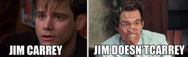 celebrity name puns - Jim Carrey Jim Doesntcarrey