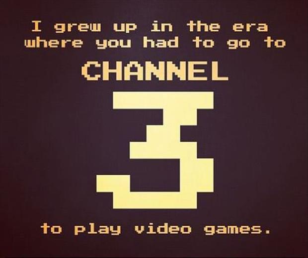 old school mario - I grew up in the era where you had to go to Channel to play video games.