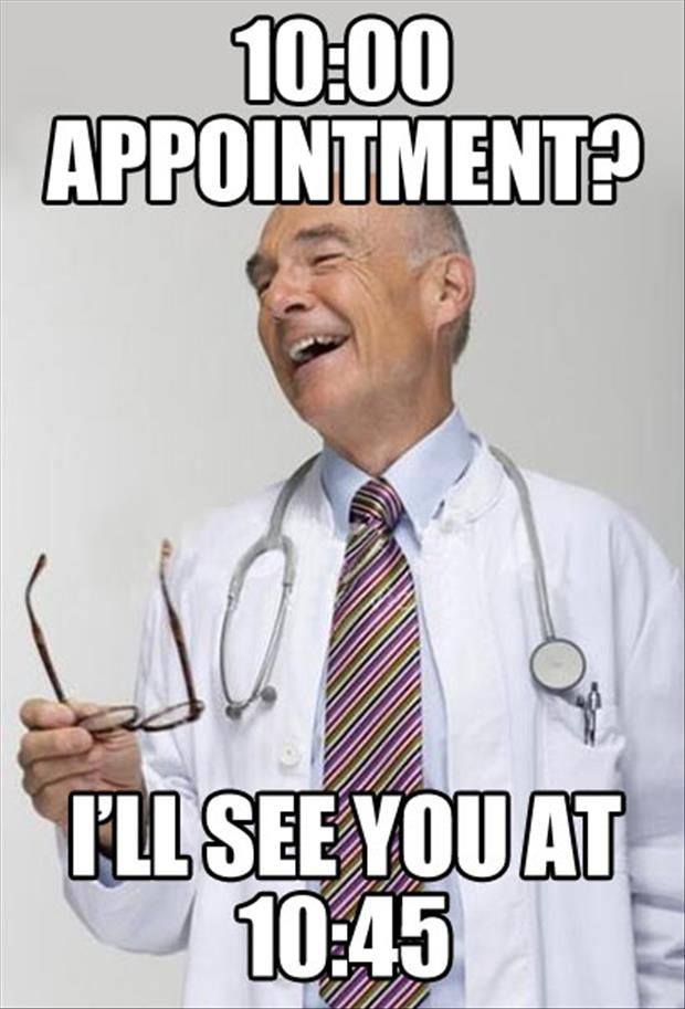 doctor appointment funny - Appointment? Ill See Youat