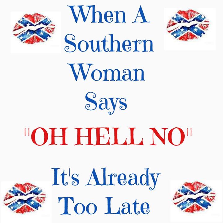 point - When A Southern Woman Says "Oh Hell Not It's Already Too Late