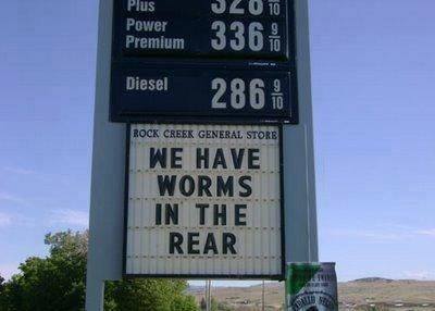 funniest sign mistakes - Plus Power U2010 336 Premium Diesel 2861 Rock Creek General Store We Have Worms In The Rear