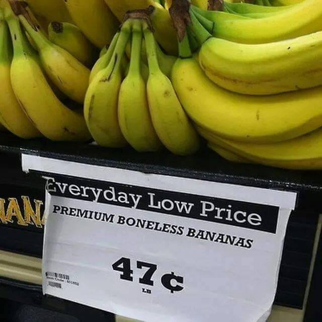 Ooo, boneless bananas! Now that's some fancy stuff.