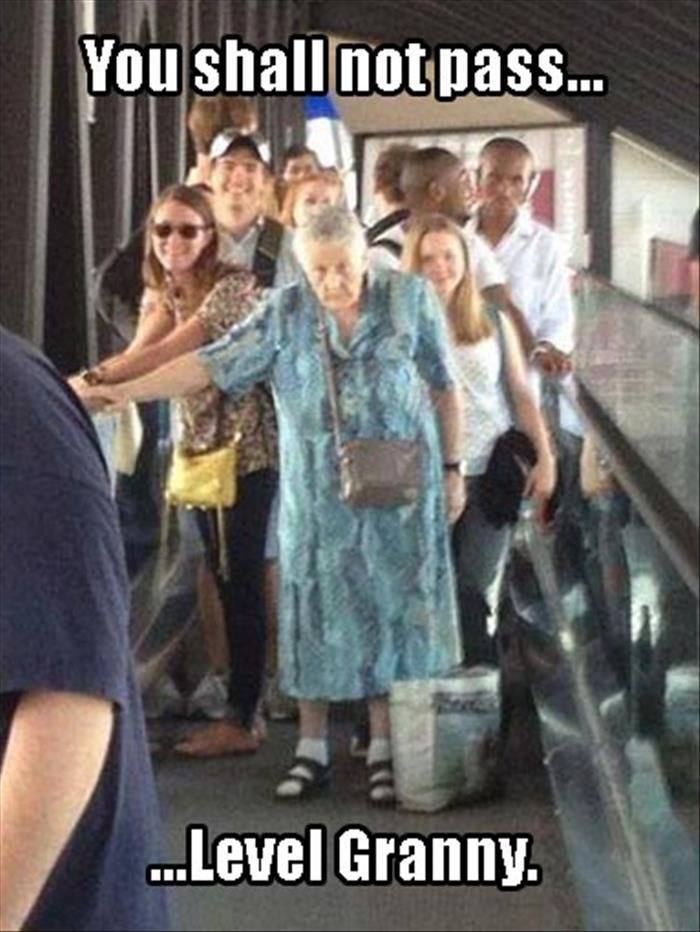 hilarious photos captured at airports - You shall not pass... ...Level Granny.