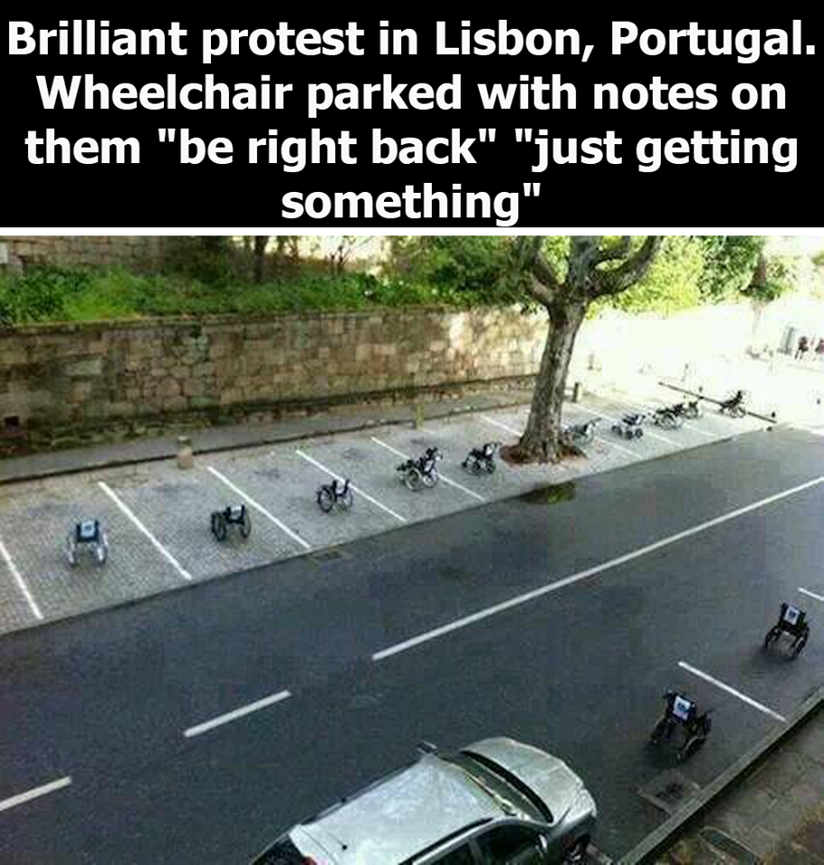 wheelchairs in parking lot - Brilliant protest in Lisbon, Portugal. Wheelchair parked with notes on them "be right back" "just getting something"