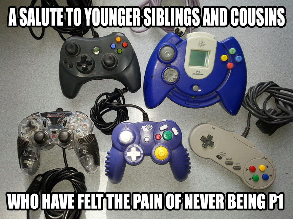 video game controller meme - A Salute To Younger Siblings And Cousins Nos Who Have Felt The Pain Of Never Being P1