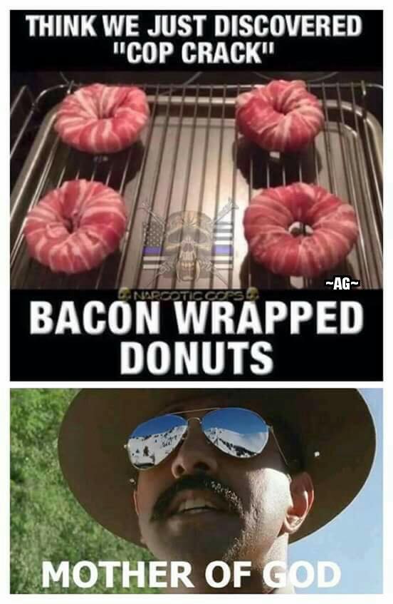 photo caption - Think We Just Discovered "Cop Crack" Ag Narcoticco Bacon Wrapped Donuts Mother Of God