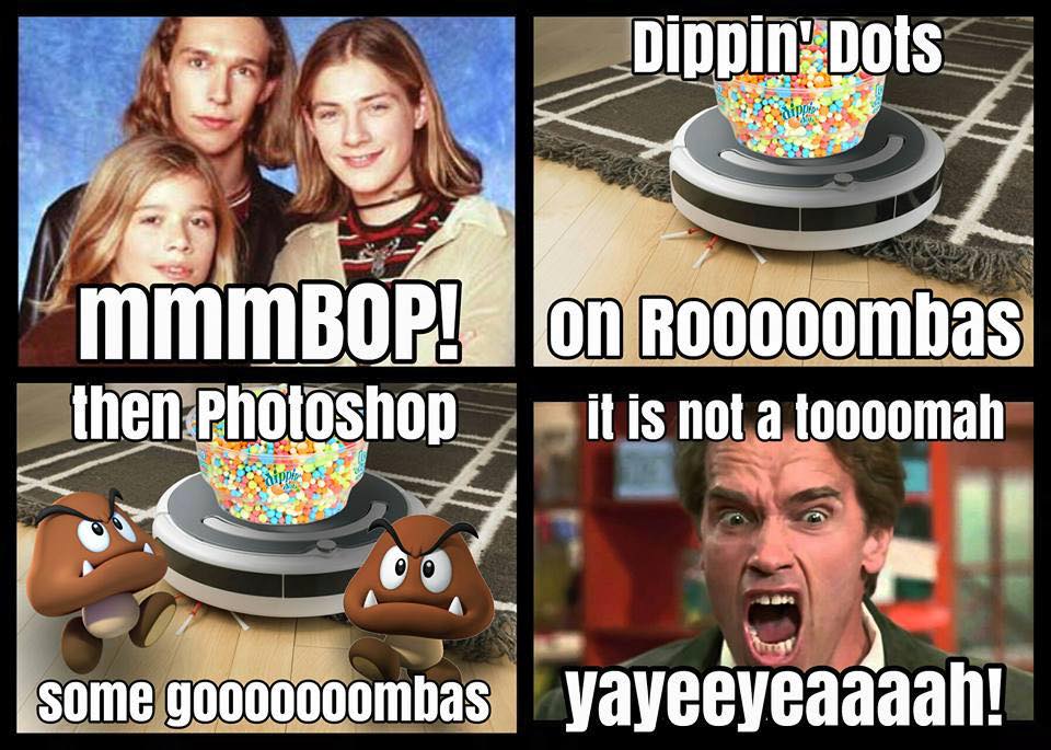 mmmbop meme - Dippin' Dots mmmBOP! on R0000ombas then Photoshop it is not a toooomah some go00000ombas