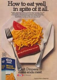 kraft mac and cheese advertisement - How to eat well in spite of it all Kiaft Dinners male ends meet.